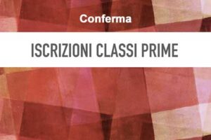 Conferma Iscrizioni classi prime